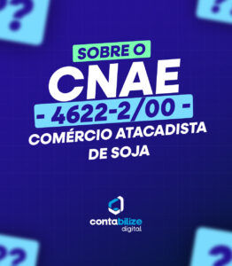 CNAE 4622-2/00 – Comércio atacadista de soja.