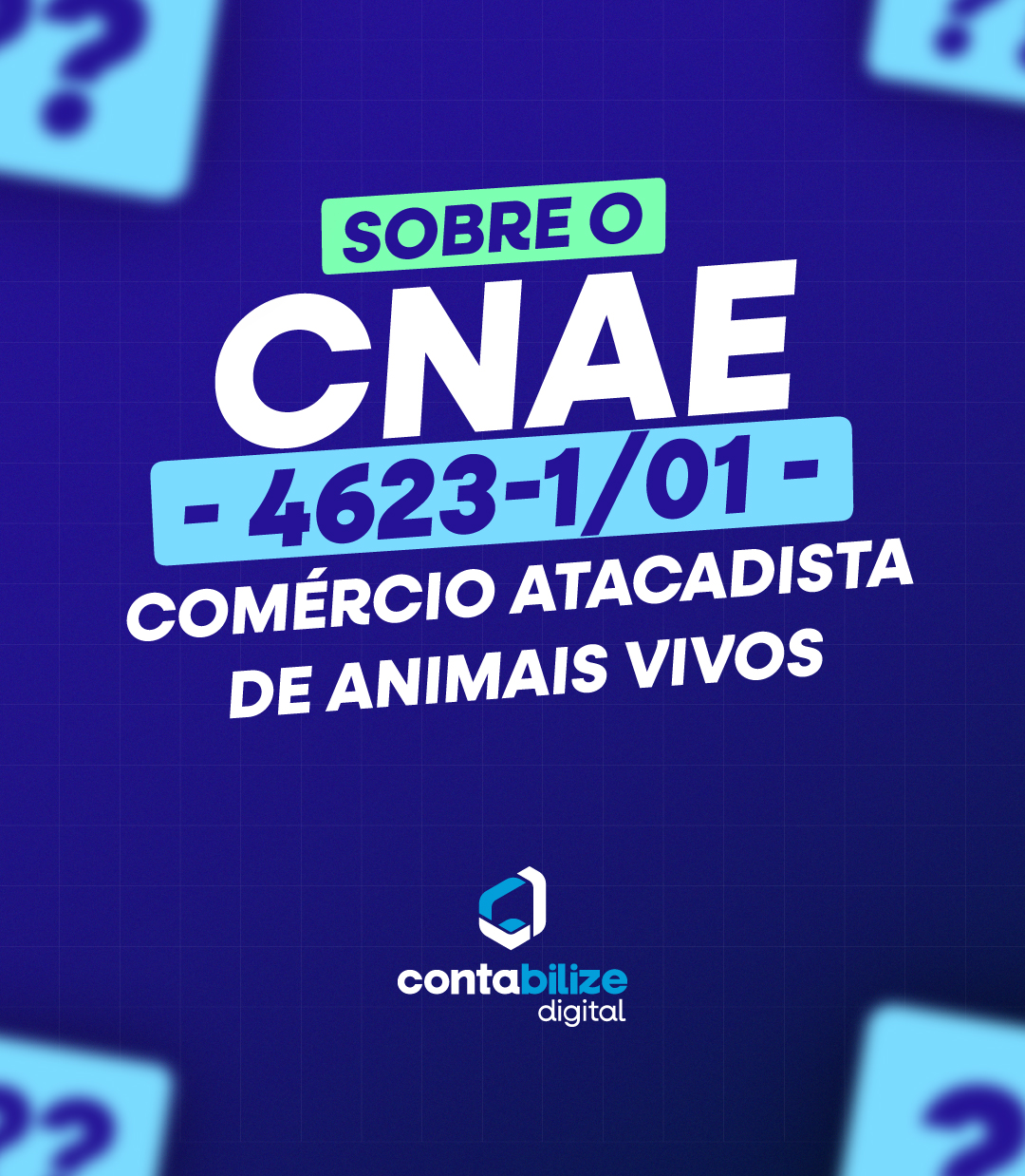 CNAE 4623-1/01 – Comércio atacadista de animais vivos.