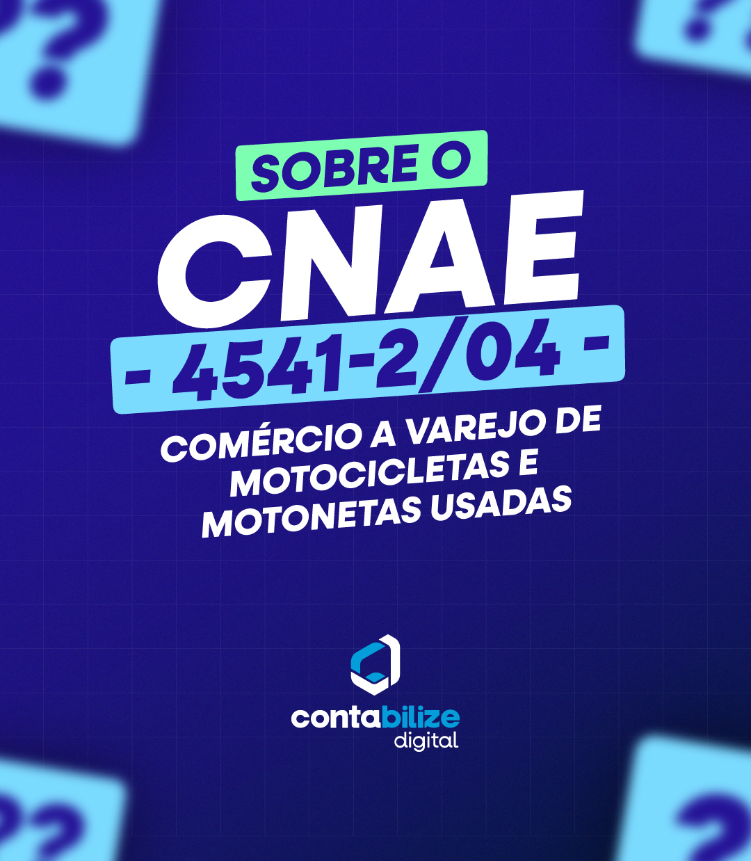 CNAE 4541-2/04 – Comércio a varejo de motocicletas e motonetas usadas.