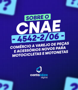 CNAE 4541-2/06 – Comércio a varejo de peças e acessórios novos para motocicletas e motonetas.