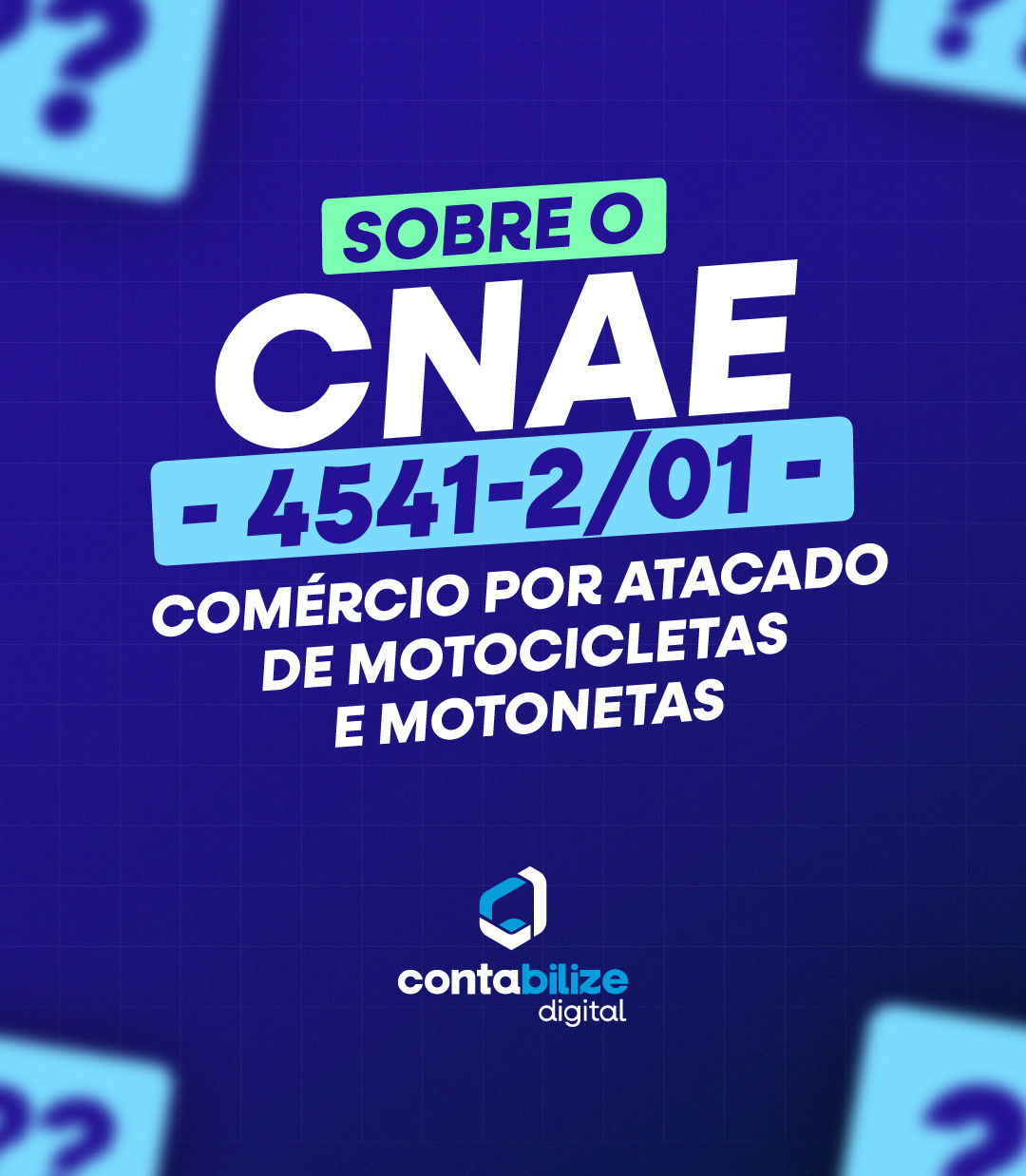 CNAE 4541-2/01 – Comércio por atacado de motocicletas e motonetas.