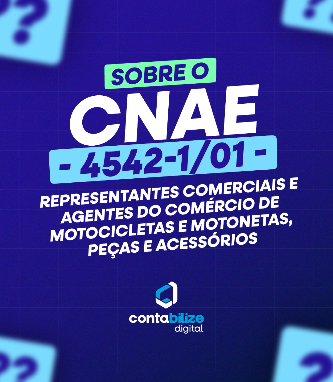 CNAE 4542-1/01 – Representantes comerciais e agentes do comércio de motocicletas e motonetas, peças e acessórios.