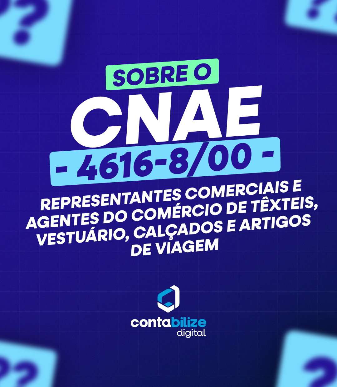 CNAE 4616-8/00 – Representantes comerciais e agentes do comércio de têxteis, vestuário, calçados e artigos de viagem.