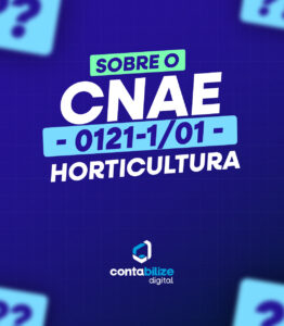 CNAE 0121-1/01 – Horticultura.