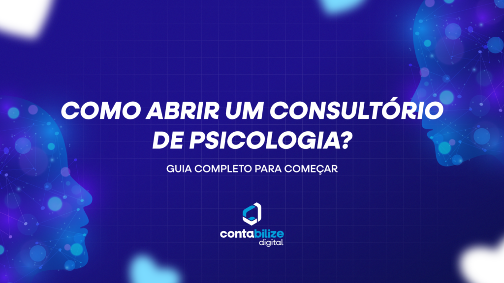 Como abrir um consultório de Psicologia