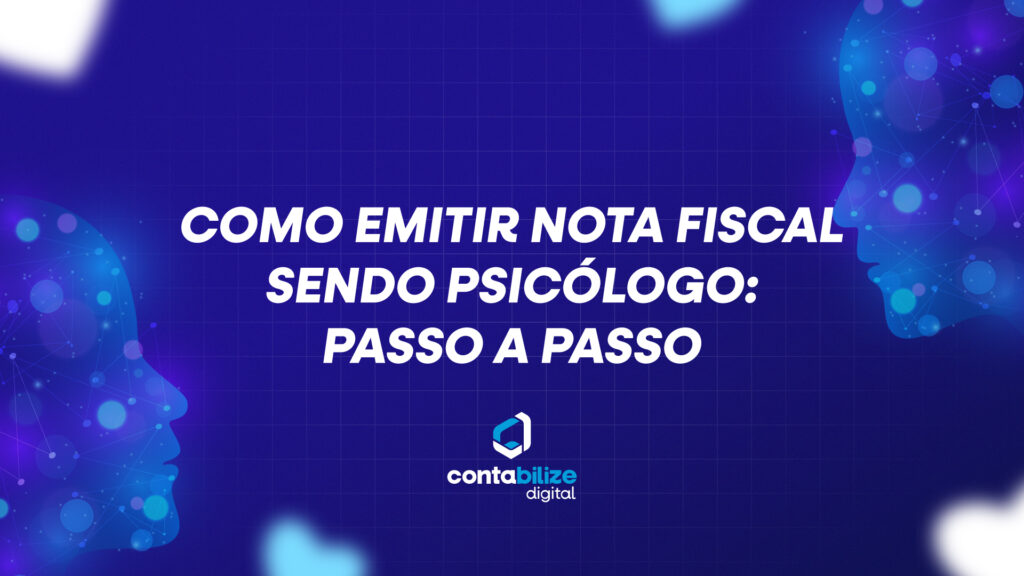 Como emitir nota fiscal sendo psicólogo: passo a passo