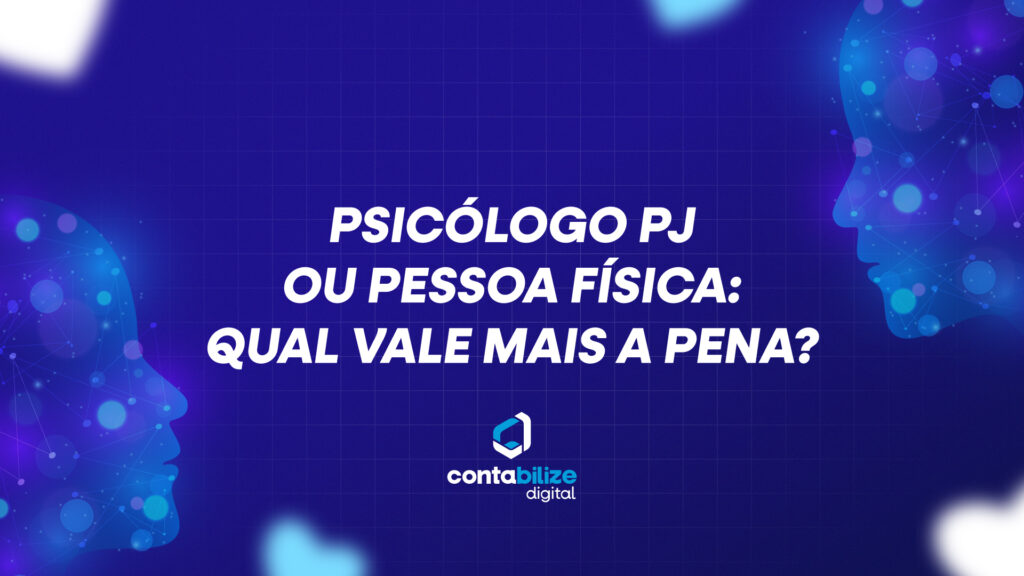 Psicólogo PJ ou Pessoa Física: qual vale mais a pena?
