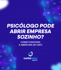 Psicólogo pode abrir empresa sozinho? Como funciona a abertura de CNPJ.