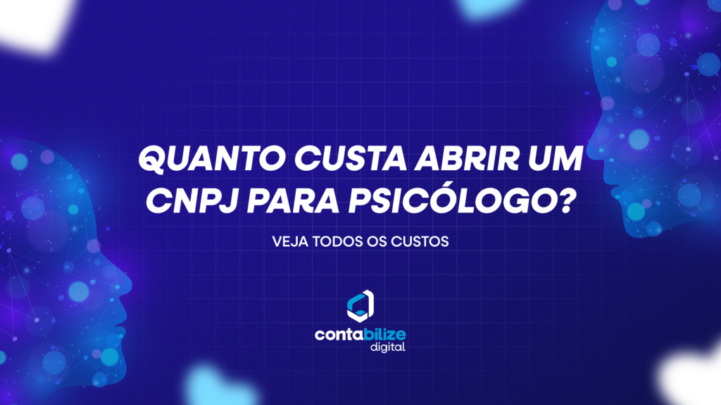 Quanto custa abrir um CNPJ para psicólogo?