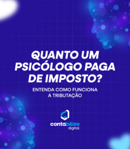 Quanto um psicólogo paga de imposto? Entenda como funciona a tributação