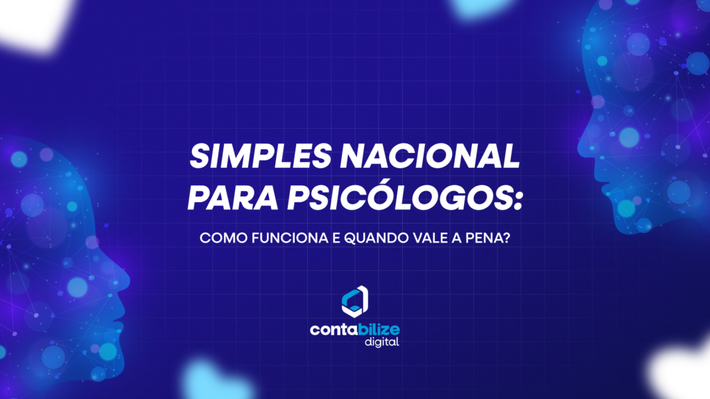 Simples Nacional para Psicólogos: como funciona e quando vale a pena?