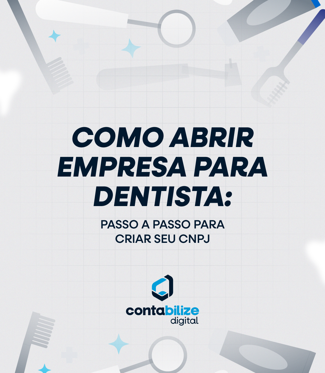 Como abrir empresa para dentista: passo a passo para criar seu CNPJ